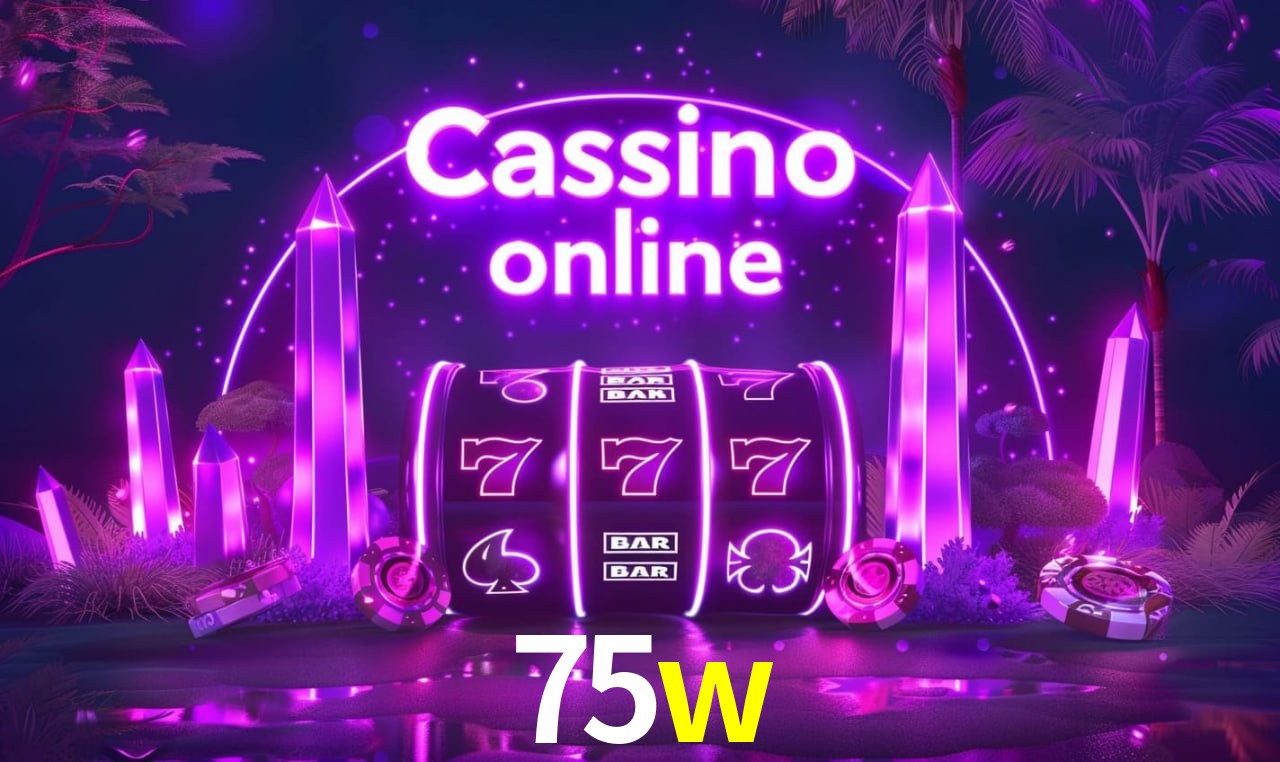 A Popularidade dos Caça-Níqueis no 75w